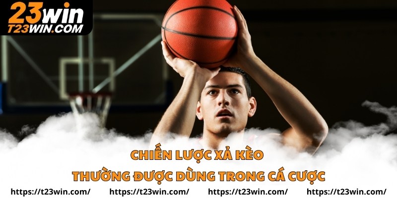 Chiến lược xả kèo thường được dùng trong cá cược